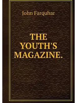 THE YOUTH'S MAGAZINE