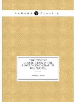 The English Constitution in the Reign of King Charle