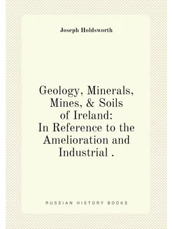 Geology, Minerals, Mines, & Soils of Ireland In Ref