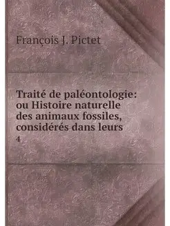 Traite de paleontologie ou Histoire