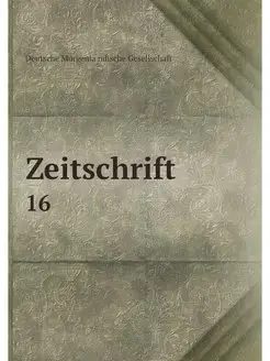 Zeitschrift. 16