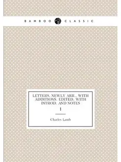 Letters, newly arr, with additions. Edited, with in