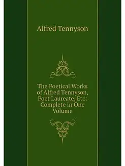 The Poetical Works of Alfred Tennyson