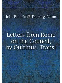 Letters from Rome on the Council, by