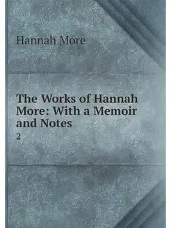 The Works of Hannah More With a Memo