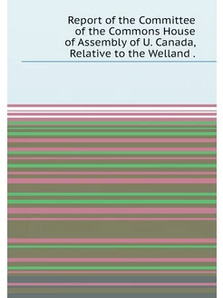 Report of the Committee of the Commons House of Asse