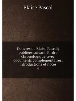 Oeuvres de Blaise Pascal publiées suivant l'ordre c