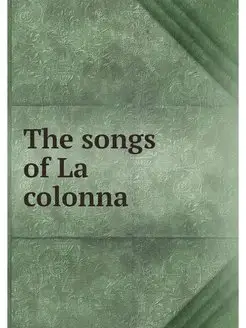 The songs of La colonna