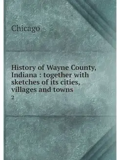 History of Wayne County, Indiana to