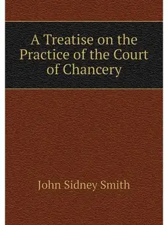 A Treatise on the Practice of the Cou