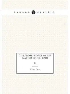 The Prose Works of Sir Walter Scott, Bart. 14