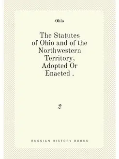 The Statutes of Ohio and of the North