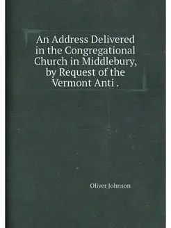 An Address Delivered in the Congregational Church in