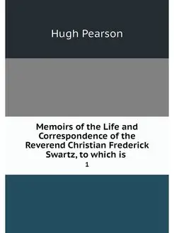 Memoirs of the Life and Correspondenc