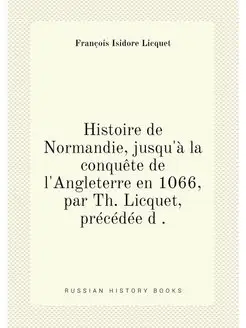 Histoire de Normandie, jusqu'a la con