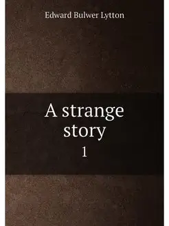 A strange story. 1