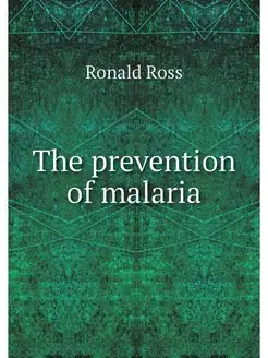 The prevention of malaria