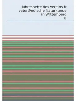 Jahreshefte des Vereins fr vaterlÞndische Naturkunde