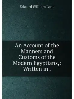 An Account of the Manners and Customs of the Modern