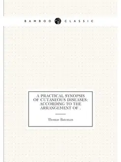 A Practical Synopsis of Cutaneous Diseases Accordin