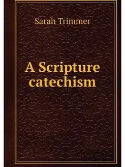 A Scripture catechism