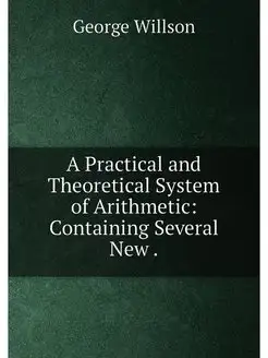 A Practical and Theoretical System of Arithmetic Co