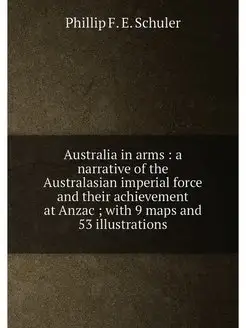 Australia in arms a narrative of the Australasian