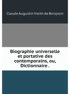 Biographie universelle et portative d