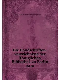 Die Handschriften-verzeichnisse der K