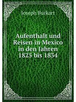 Aufenthalt und Reisen in Mexico in de