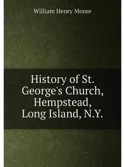 History of St. George's Church, Hempstead, Long Isla