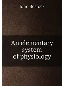 An elementary system of physiology