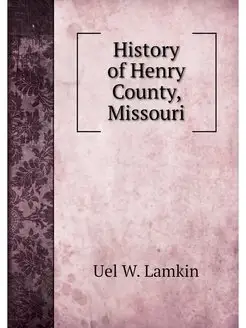 History of Henry County, Missouri