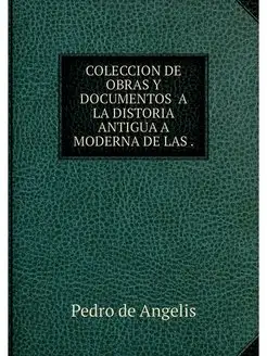 COLECCION DE OBRAS Y DOCUMENTOS A LA