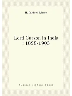 Lord Curzon in India 1898-1903