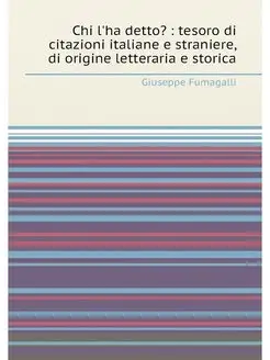 Chi l'ha detto? tesoro di citazioni