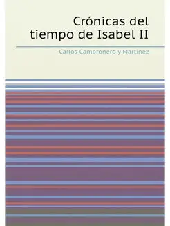 Crónicas del tiempo de Isabel II