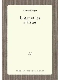 L'Art et les artistes. 11