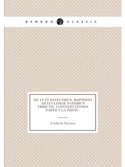 De vi et effectibus, baptismo ab ecclesiae patribus