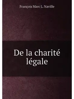 De la charite legale