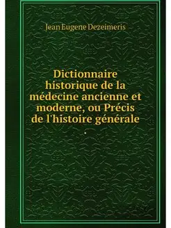 Dictionnaire historique de la medecin