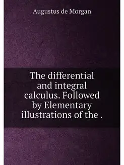 The differential and integral calculu