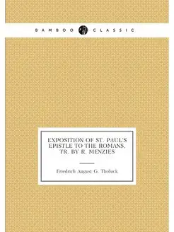 Exposition of st. Paul's Epistle to the Romans, tr