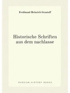 Historische Schriften aus dem nachlasse