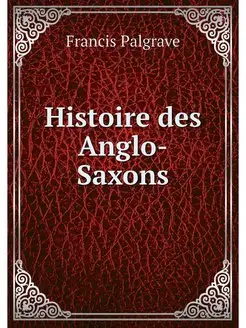 Histoire des Anglo-Saxons