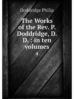 The Works of the Rev. P. Doddridge, D