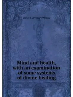 Mind and health, with an examination