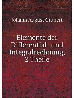 Elemente der Differential- und Integr