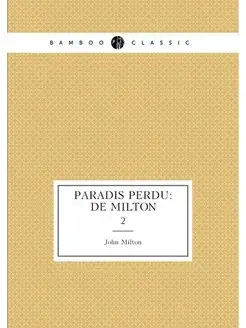 Paradis perdu de Milton. 2