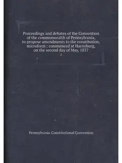 Proceedings and debates of the Convention of the com